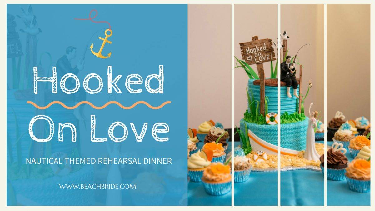 Hooked On Love   Nautical Themed Rehearsal Dinner