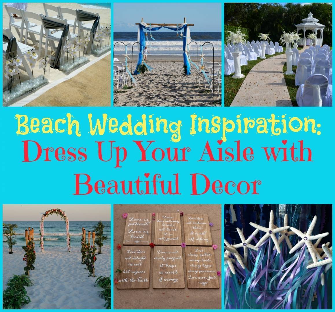 Beach Wedding Inspiration: Dress Up Your Aisle with Beautiful Decor