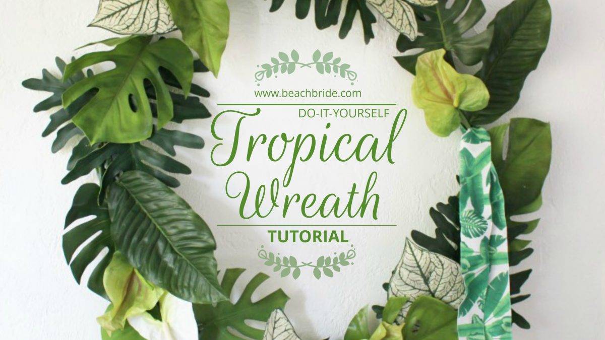 DIY Tropical Wreath Tutorial