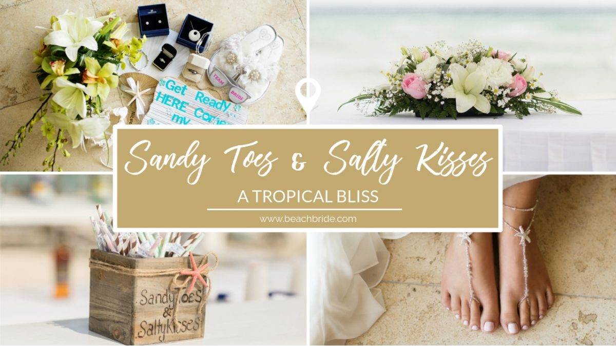 Sandy Toes and Salty Kisses – Tropical Bliss